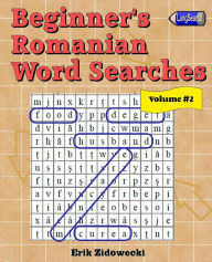 Title: Beginner's Romanian Word Searches - Volume 2, Author: Erik Zidowecki