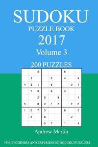 Title: Sudoku Puzzle Book: 2017 Edition - Volume 3, Author: Andrew Martin