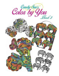 Title: Candy Sue Color By You, Book 03, Author: Candy Sue