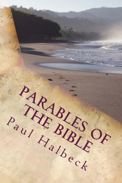 Parables of the Bible: Discovering the Mysteries of God's kingdom