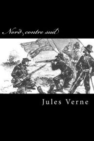 Title: Nord contre sud, Author: Jules Verne