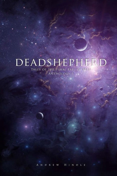 Deadshepherd: Tales of the Final Fall of Man Anthology 1