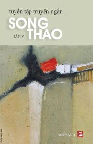 Title: Tuyen Tap Truyen Ngan - Tap 4, Author: Song Thao