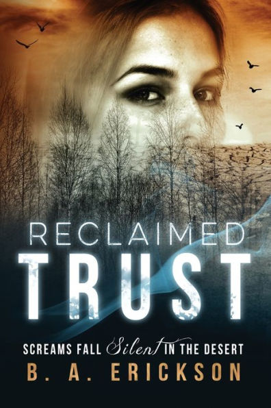 Reclaimed Trust: Screams Fall Silent the Desert