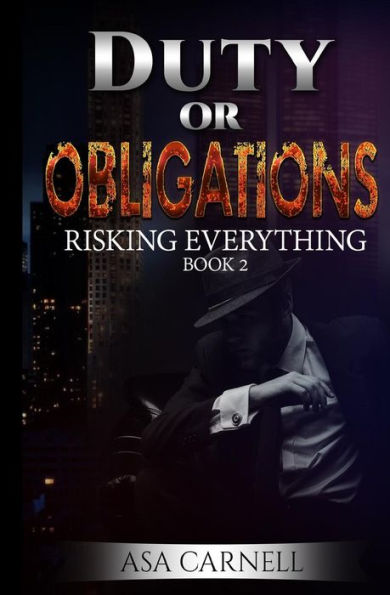 Duty or Obligations: Risking Everything: Book 2