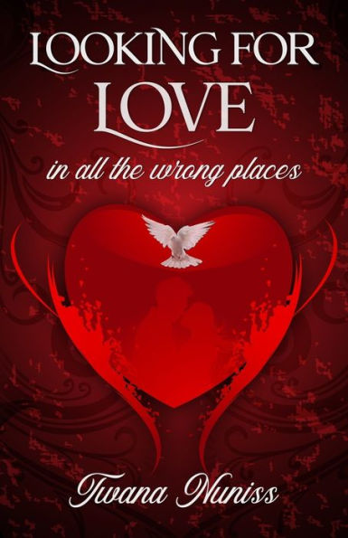 Looking For Love in All the Wrong Places-Revised Edition