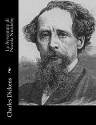 Title: Le Avventure di Nicola Nickleby, Author: Charles Dickens