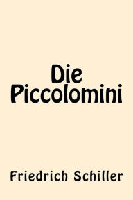 Title: Die Piccolomini (German Edition), Author: Friedrich Schiller