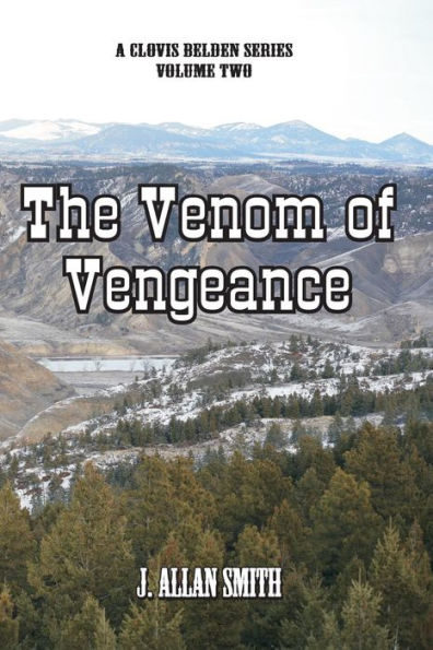 The Venom of Vengeance: A Clovis Belden Novel