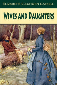 Title: Wives and Daughters, Author: Elizabeth Gaskell