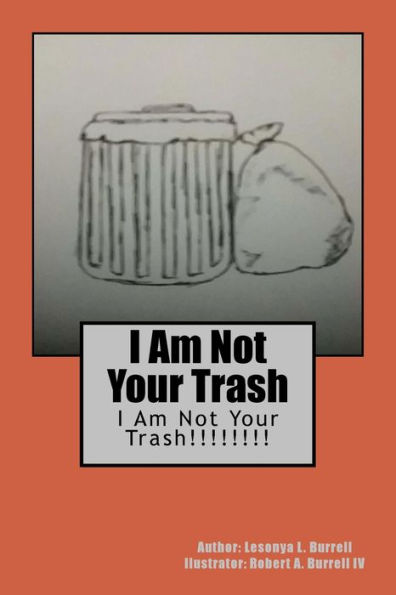 I Am Not Your Trash