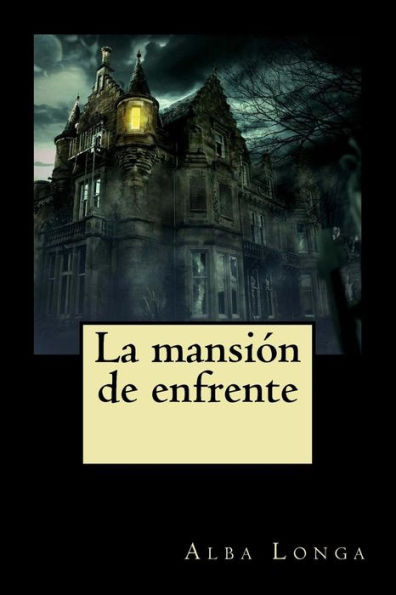 La Mansiï¿½n de Enfrente