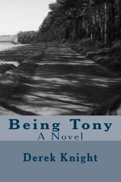 Being Tony: A Novel