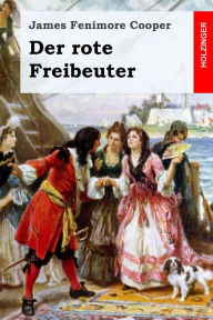 Title: Der rote Freibeuter, Author: Richard Zoozmann