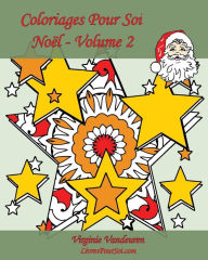 Title: Coloriages Pour Soi - Noï¿½l - Volume 2: 25 coloriages pour cï¿½lï¿½brer Noï¿½l !, Author: Livrespoursoi Com