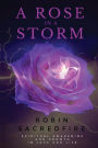 A Rose in a Storm: Spiritual Awakening and Growth in Love and Life