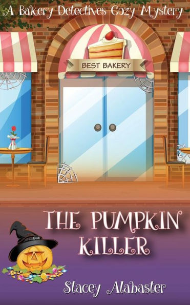 The Pumpkin Killer: A Bakery Detectives Cozy Mystery