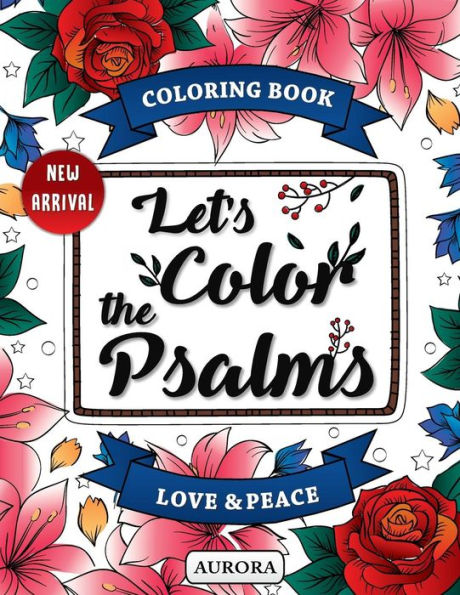 Let's Color the Psalms: Color Calm & Relaxing, Anti Stress Coloring Book Christian