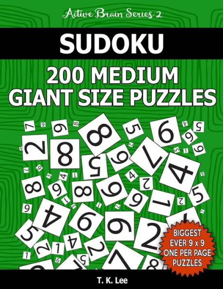 Sudoku 200 Medium Giant Size Puzzles To Keep Your Brain Active For Hours: Active Brain Series 2 Book