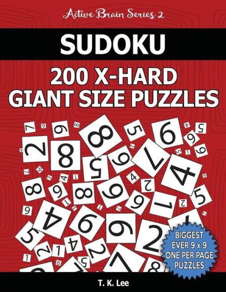 Sudoku 200 Extra Hard Giant Size Puzzles To Keep Your Brain Active For Hours: An Active Brain Series 2 Book