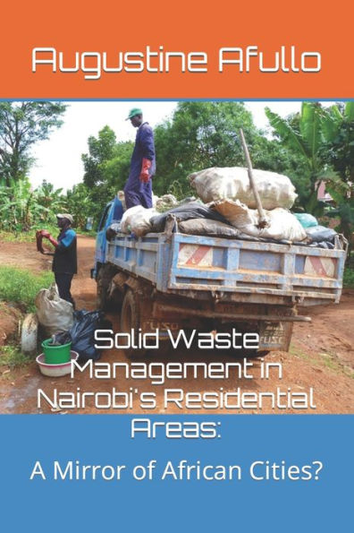 Solid Waste Management in Nairobi's Residential Areas: A Mirror of African Cities?