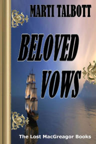 Title: Beloved Vows, Book 4 (The Lost MacGreagor Books), Author: Marti Talbott