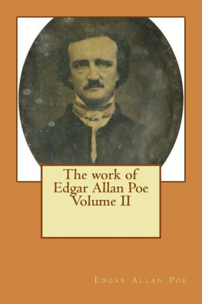 The work of Edgar Allan Poe Volume II