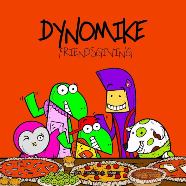 Dynomike: Friendsgiving (Children's Thanksgiving Book, Funny Rhyming Book, Kids Picture Books)