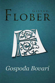 Title: Gospodja Bovari, Author: Gistav Flober