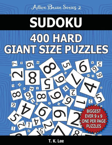 Sudoku 400 Hard Giant Size Puzzles To Keep Your Brain Active For Hours: Active Brain Series 2 Book