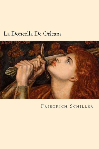 La doncella de Orleans by Friedrich Schiller, Paperback | Barnes & Noble®