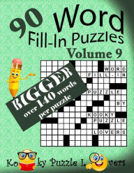 Title: Word Fill-In Puzzles, Volume 9, Over 140 words per puzzle, Author: Kooky Puzzle Lovers