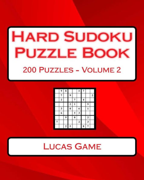 Hard Sudoku Puzzle Book Volume 2: Hard Sudoku Puzzles For Advanced Players
