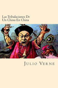 Title: Las Tribulaciones De Un Chino En China (Spanish Edition), Author: Julio Verne