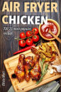 Air Fryer: Chicken: TOP 25 most popular recipes
