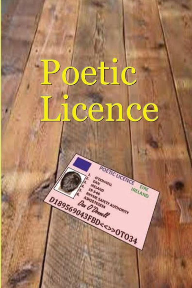 Poetic Licence: Poetic Licence, A book of Traditional and Modern Poetry by Dan O'Donnell