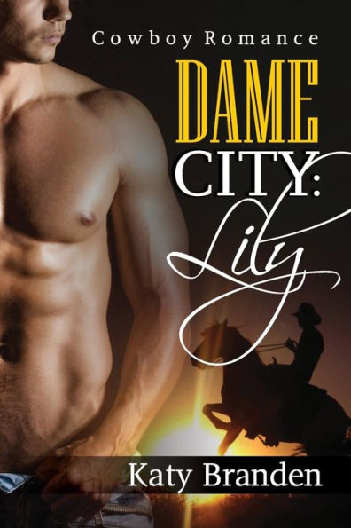 Cowboy Romance: Dame City: Lily