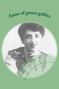 Title: Anne of green gables, Author: Lucy Maud Montgomery (1874-1942)