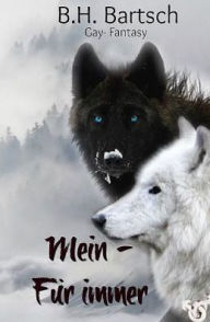 Title: Mein - Fï¿½r immer, Author: B H Bartsch