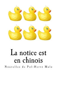 Title: La notice est en chinois: Nouvelles, Author: Pol-Herve Malo
