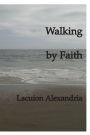 Walking by Faith