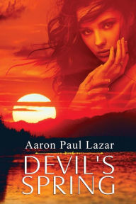 Title: Devil's Spring, Author: Aaron Paul Lazar