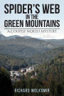 Spider's Web in the Green Mountains: A Cooper North Mystery