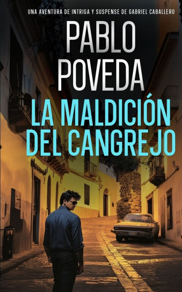 La Maldicion del Cangrejo: Una aventura de intriga y suspense de Gabriel Caballero