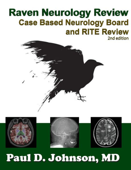 Raven Neurology Review: Case Based Board and RITE Review 2nd Edition