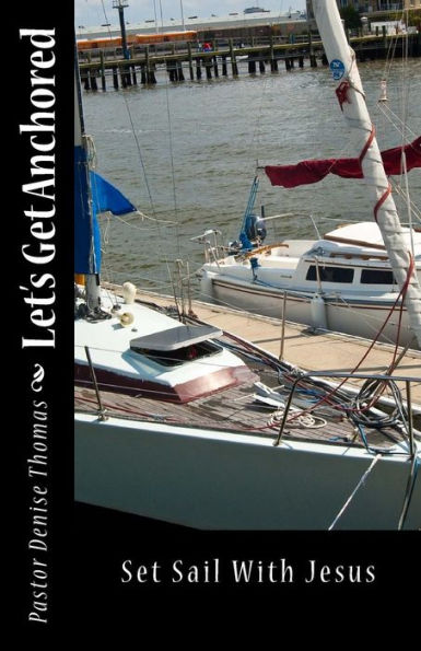 Let's Get Anchored: Set Sail With Jesus