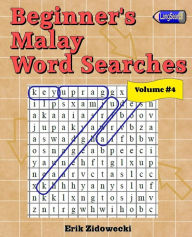 Title: Beginner's Malay Word Searches - Volume 4, Author: Erik Zidowecki