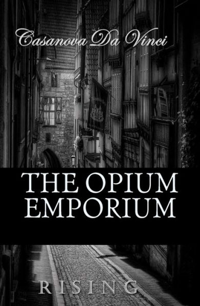 The Opium Emporium: Rising
