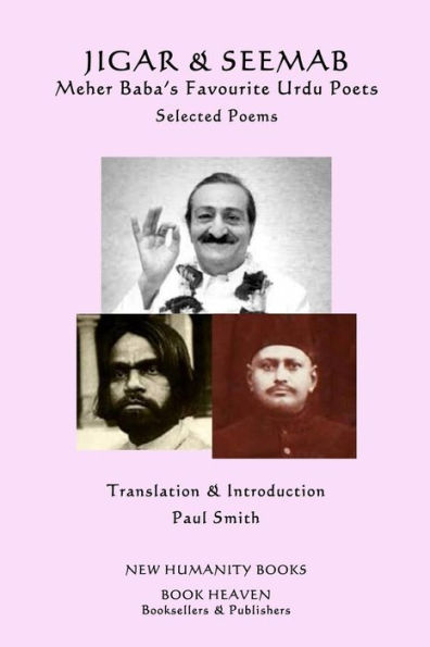 Jigar & Seemab - Meher Baba's Favourite Urdu Poets: Selected Poems