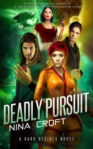 Title: Deadly Pursuit, Author: Nina Croft